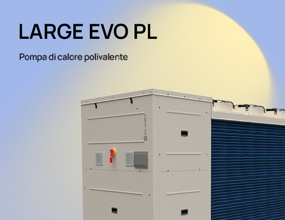 LARGE EVO PL, pompe à chaleur polyvalente à condensation par air pour une installation à l'extérieur
